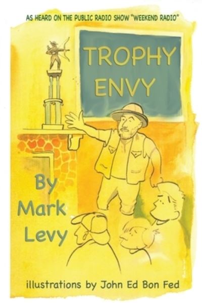 Cover for Robert Conrad · Trophy Envy (As Heard on the Public Radio Show &quot;Weekend Radio&quot;) (Paperback Book) (2018)