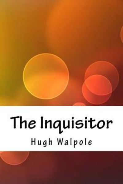 Cover for Hugh Walpole · The Inquisitor (Taschenbuch) (2018)