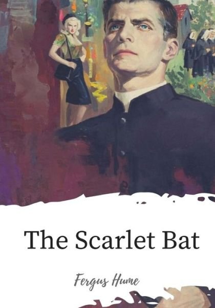 Cover for Fergus Hume · The Scarlet Bat (Paperback Book) (2018)