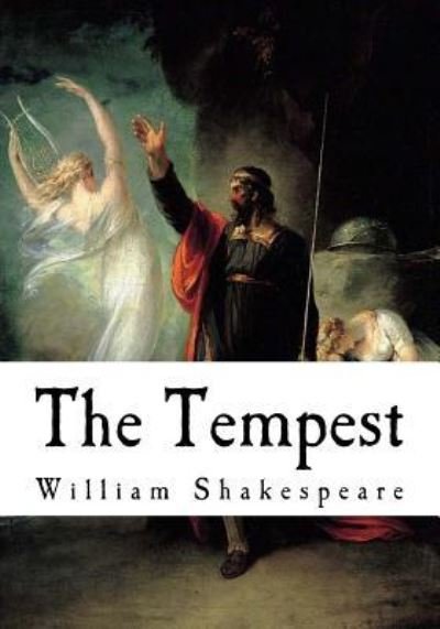 The Tempest - William Shakespeare - Libros - Createspace Independent Publishing Platf - 9781721153756 - 14 de junio de 2018