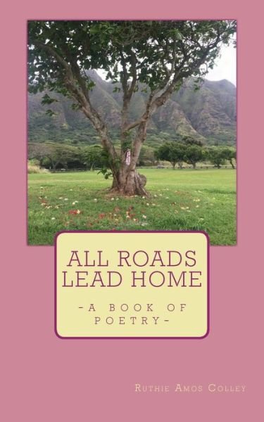 Cover for Ruthie Amos Colley · All Roads Lead Home (Paperback Bog) (2018)