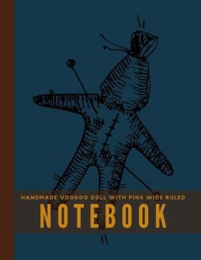 Cover for Typewriter Publishing · Handmade Voodoo Doll With Pins Wide Ruled Notebook (Paperback Book) (2018)