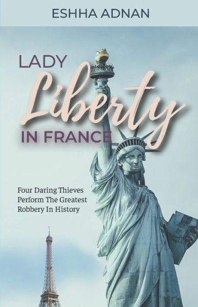 Cover for Eshha Adnan · Lady Liberty In France (Pocketbok) (2018)