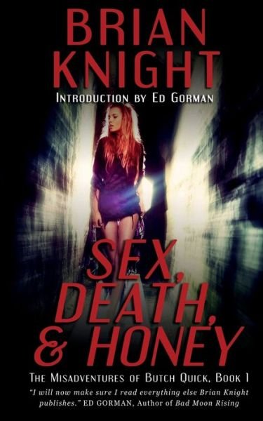 Cover for Brian Knight · Sex, Death, and Honey (Paperback Book) (2018)
