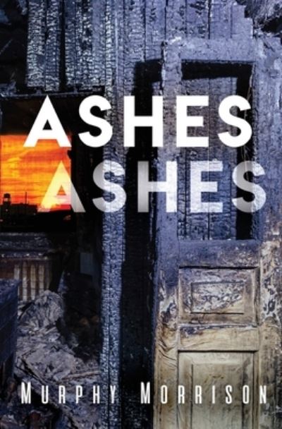 Cover for Murphy Morrison · Ashes Ashes (Paperback Book) (2020)