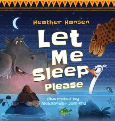 Cover for Heather Hansen · Let Me Sleep Please (Hardcover Book) (2021)