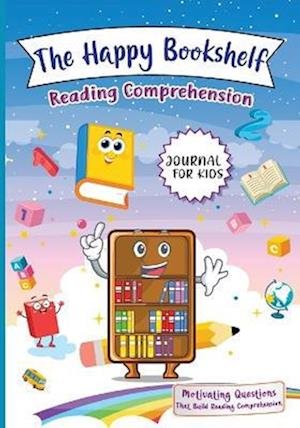 Cover for Ren Lowe · Happy Bookshelf Reading Comprehension Journal for Kids (Bok) (2020)
