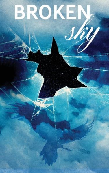 Broken Sky - Clyde Hurlston - Livros - Reflections of Janus - 9781736342756 - 26 de abril de 2022