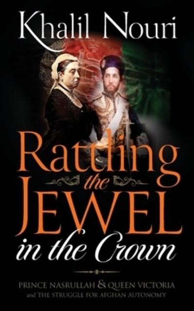 Cover for Khalil Nouri · Rattling the Jewel in the Crown (Book) (2023)