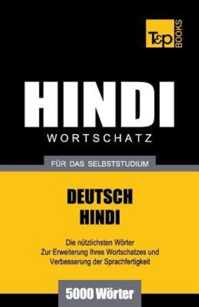 Cover for Andrey Taranov · Wortschatz Deutsch-Hindi fur das Selbststudium - 5000 Woerter - German Collection (Paperback Book) (2016)