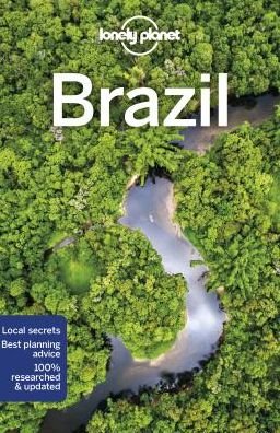 Lonely Planet Brazil - Travel Guide - Lonely Planet - Livros - Lonely Planet Global Limited - 9781786574756 - 14 de junho de 2019