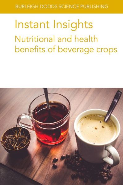 Cover for Campa, Dr Claudine (UMR IPME) · Instant Insights: Nutritional and Health Benefits of Beverage Crops - Burleigh Dodds Science: Instant Insights (Paperback Book) (2023)