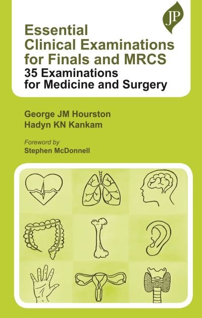 Cover for George JM Hourston · Essential Clinical Examinations for Finals and MRCS: 35 Examinations for Medicine and Surgery (Pocketbok) (2022)