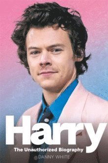 Cover for Danny White · Harry: The Unauthorized Biography (Paperback Book) (2021)