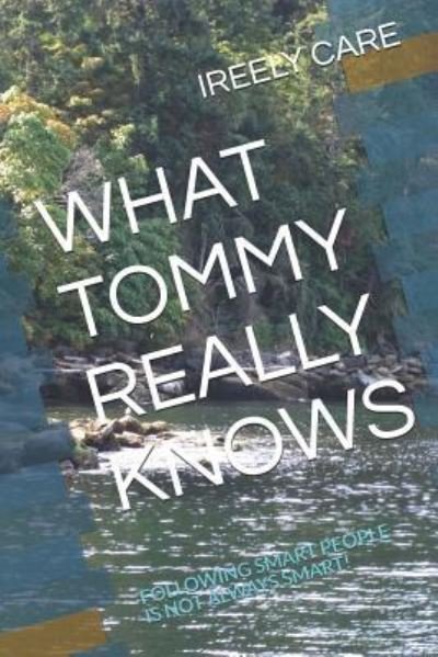 Cover for Ireely Care · What Tommy Really Knows (Paperback Bog) (2018)