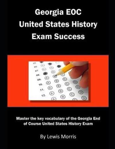 Cover for Lewis Morris · Georgia EOC United States History Exam Success (Taschenbuch) (2018)