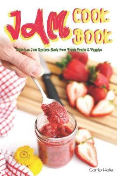 Cover for Carla Hale · Jam Cookbook (Pocketbok) (2019)