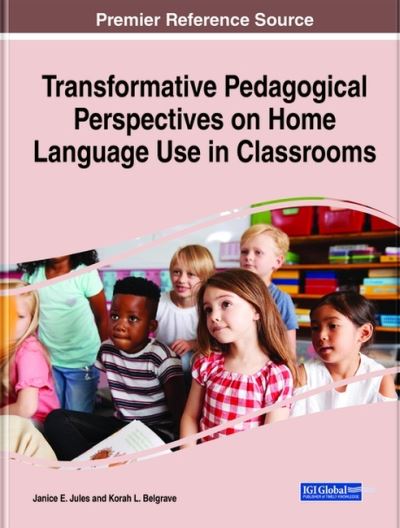 Cover for Janice E. Jules · Transformative Pedagogical Perspectives on Home Language Use in Classrooms (Hardcover Book) (2020)