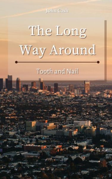 Cover for John Cash · The Long Way Around (Hardcover Book) (2021)