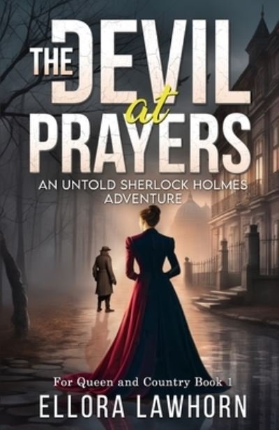Cover for Ellora Lawhorn · The Devil At Prayers: An Untold Sherlock Holmes Adventure - For Queen and Country (Paperback Book) (2024)