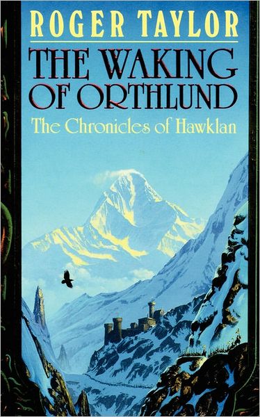 The Waking of Orthlund (Chronicles of Hawklan) - Roger Taylor - Bøger - Bladud Books - 9781843192756 - 3. april 2007