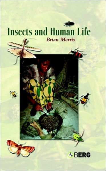 Insects and Human Life - Brian Morris - Kirjat - Taylor & Francis Ltd - 9781845200756 - 2006