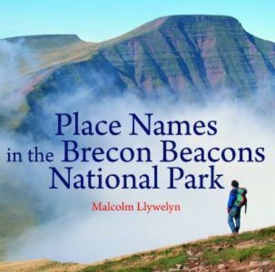 Cover for Malcolm Llywelyn · Compact Wales: Place Names in the Brecon Beacons National Park (Paperback Book) (2018)