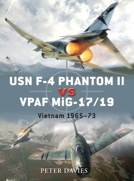 Cover for Peter E. Davies · USN F-4 Phantom II vs VPAF MiG-17/19: Vietnam 1965–73 - Duel (Paperback Book) (2009)