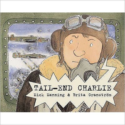 Cover for Mick Manning · Tail-End Charlie (Paperback Book) (2009)