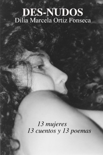 Cover for Dilia Marcela Ortiz Fonseca · Des-nudos (Taschenbuch) [Spanish edition] (2008)