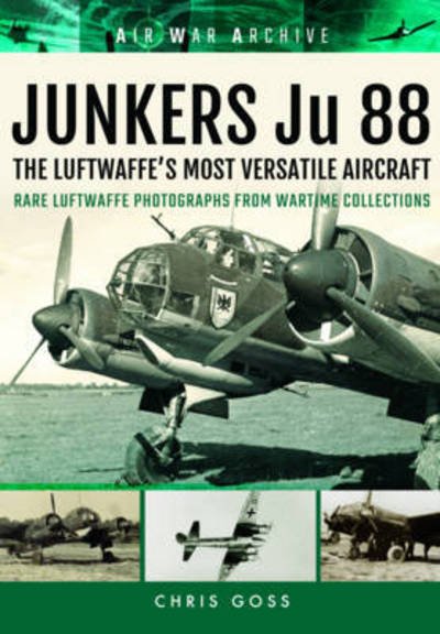 Cover for Chris Goss · JUNKERS Ju 88: The Early Years - Blitzkrieg to the Blitz (Paperback Book) (2017)
