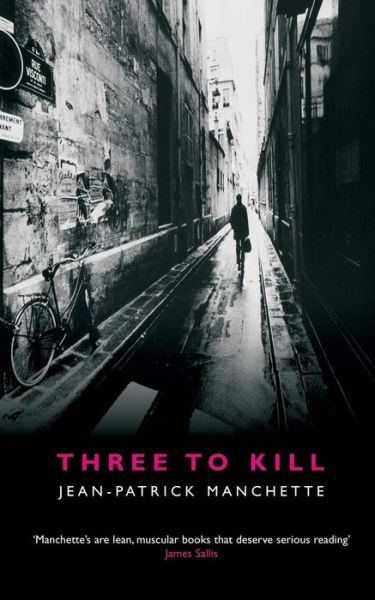 Cover for Jean-Patrick Manchette · Three to Kill (Paperback Book) [Main edition] (2007)