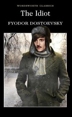 Cover for Fyodor Dostoevsky · The Idiot - Wordsworth Classics (Pocketbok) [Paperback] (1996)