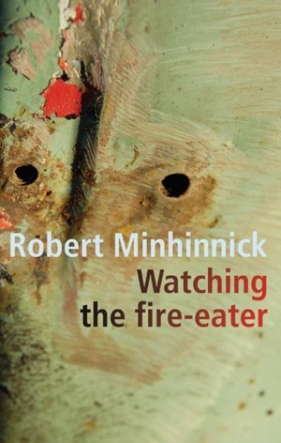 Cover for Robert Minhinnick · Watching the Fire Eater (Paperback Book) (1995)