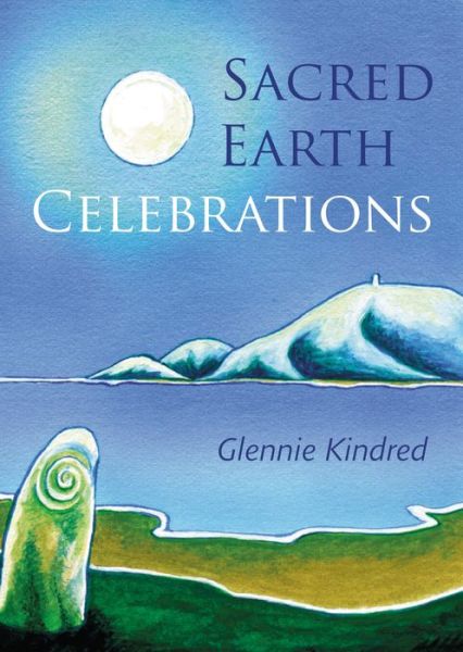 Cover for Glennie Kindred · Sacred Earth Celebrations (Pocketbok) [Revised edition] (2014)