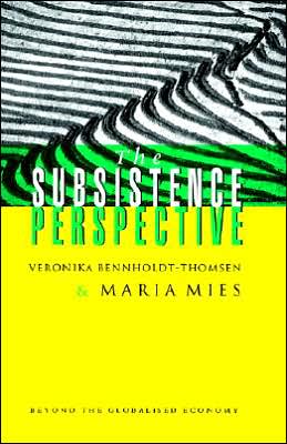 Cover for Maria Mies · The Subsistence Perspective: Beyond the Globalised Economy (Hardcover Book) (1999)