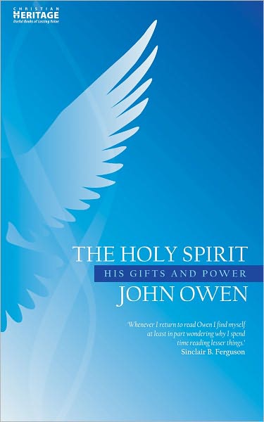 The Holy Spirit: His Gifts and Power - John Owen Series - John Owen - Livres - Christian Focus Publications Ltd - 9781857924756 - 20 janvier 2007