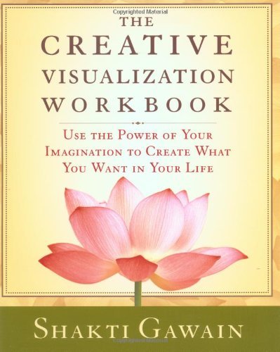 The Creative Visualization (Workbook) - Shakti Gawain - Livres - Nataraj Publishing - 9781880032756 - 28 juin 1995