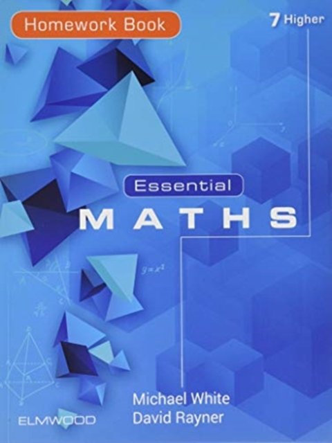Cover for Michael White · Essential Maths 7 Higher Homework Book - Essential Maths (Paperback Book) (2019)