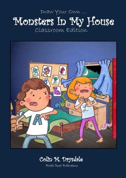 Cover for Colin M Drysdale · Draw Your Own Monsters In My House - Classroom Edition (Paperback Book) (2019)