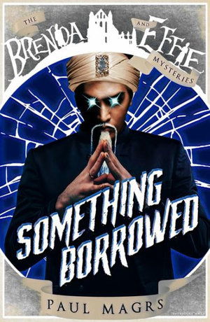 Cover for Paul Magrs · Something Borrowed - Brenda and Effie Mysteries (Paperback Book) (2020)