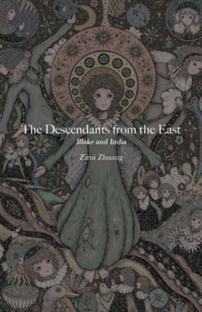 Cover for Zirui Zhuang · The Descendants from the East: Blake and India (Paperback Book) (2023)