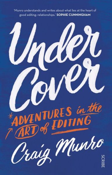 Under Cover - Craig Munro - Books - Scribe Publications - 9781925106756 - August 26, 2015