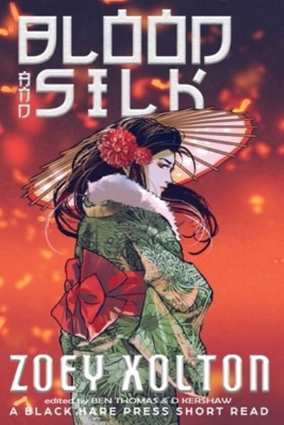 Cover for Zoey Xolton · Blood and Silk (Pocketbok) (2020)