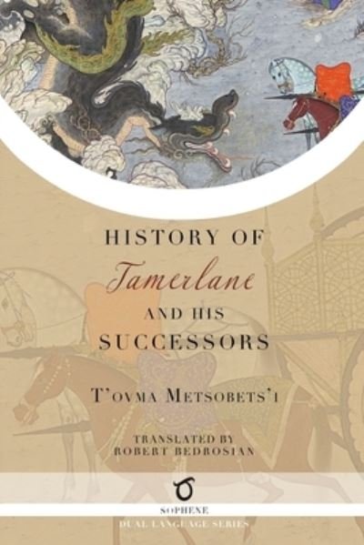 Cover for T'Ovma Metsobets'i · History of Tamerlane and His Successors (Paperback Book) (2021)