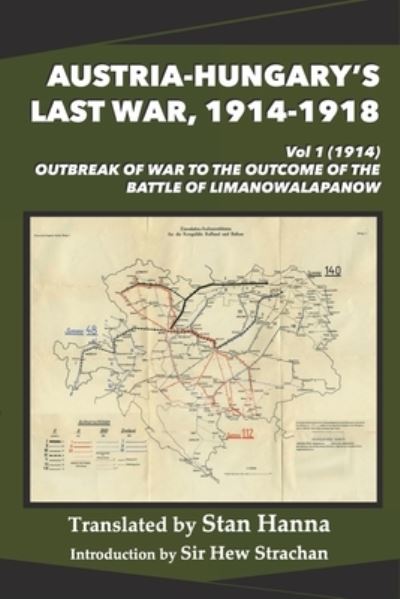 Cover for Stan Hanna · Austria-Hungary's Last War, 1914-1918 Vol 1 (Book) (2023)