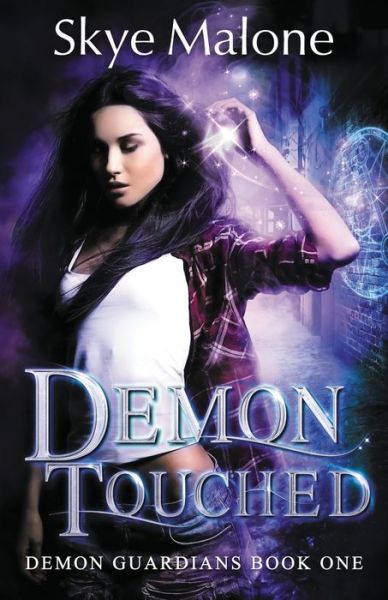 Cover for Skye Malone · Demon Touched - Demon Guardians (Paperback Book) (2016)