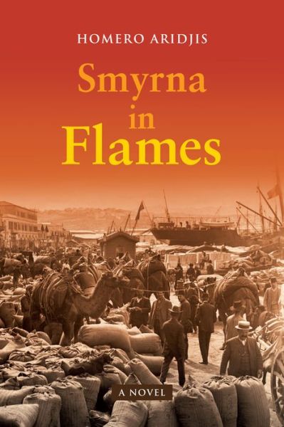 Cover for Homero Aridjis · Smyrna in Flames, A Novel (Taschenbuch) (2021)