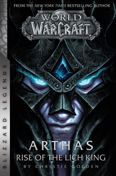 Cover for Christie Golden · World of Warcraft: Arthas - Rise of the Lich King - Blizzard Legends: Blizzard Legends - Blizzard Legends (Pocketbok) (2019)