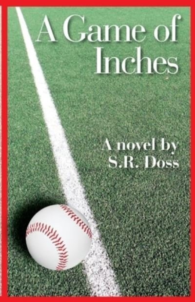 Cover for S R Doss · A Game of Inches (Taschenbuch) (2021)